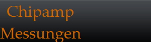 Chipamp
Messungen